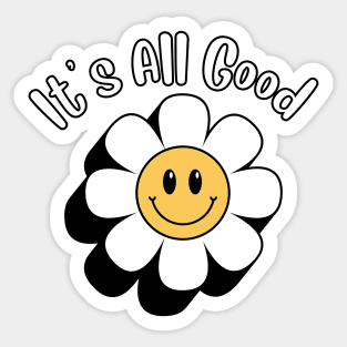 It's All Good Sticker